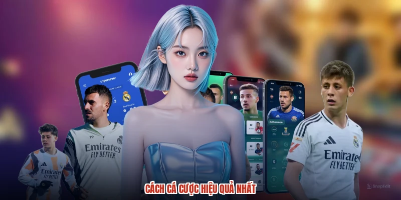 Cách cá cược hiệu quả nhất