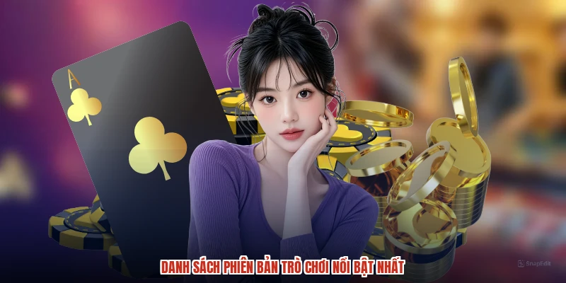 Danh sách phiên bản trò chơi nổi bật nhất