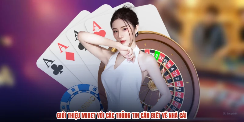 Giới thiệu MIBET với các thông tin cần biết về nhà cái