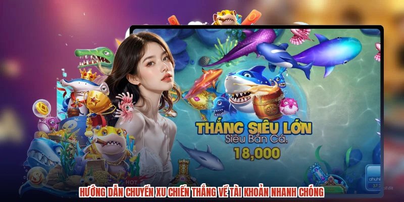 Hướng dẫn chuyển xu chiến thắng về tài khoản nhanh chóng