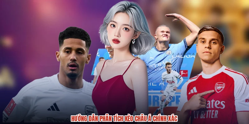 Hướng dẫn phân tích kèo Châu Á chính xác