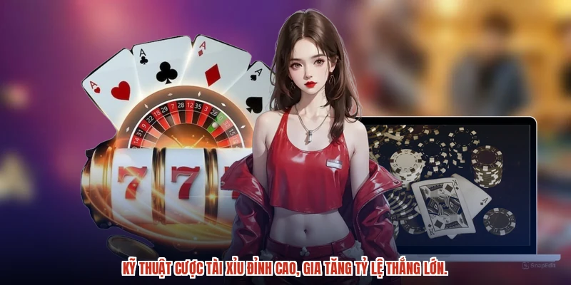 Kỹ thuật cược tài xỉu đỉnh cao, gia tăng tỷ lệ thắng lớn.
