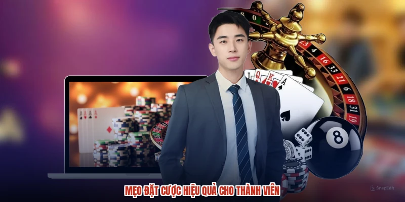 Mẹo đặt cược hiệu quả cho thành viên