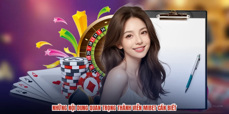 Những nội dung quan trọng thành viên MIBET cần biết