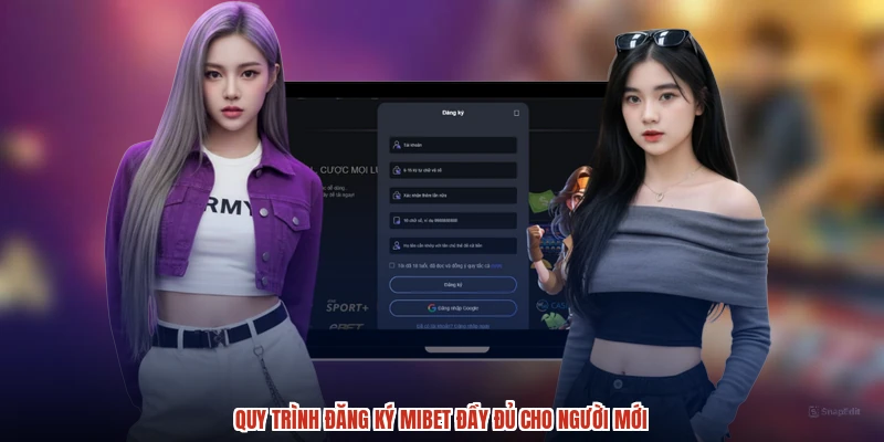 Quy trình đăng ký MIBET đầy đủ cho người mới