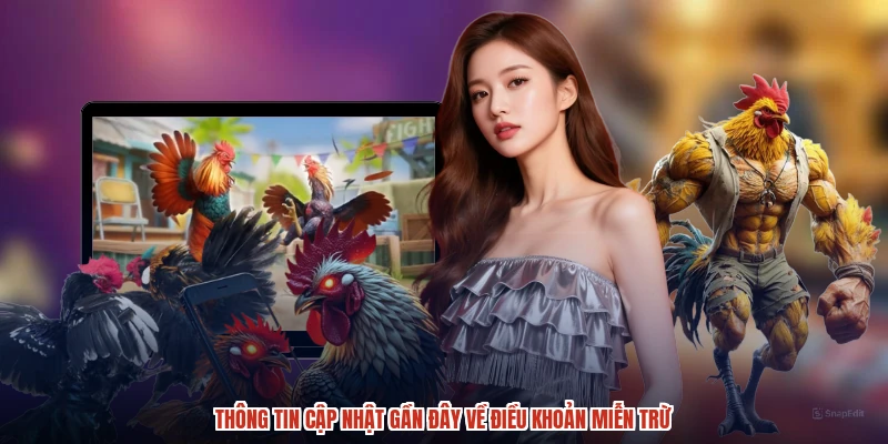 Thông tin cập nhật gần đây về điều khoản miễn trừ