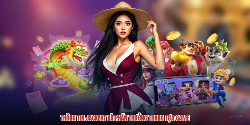 Thông tin jackpot và phần thưởng trong tựa game