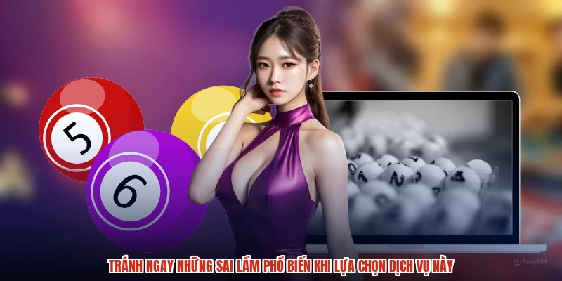 Tránh ngay những sai lầm phổ biến khi lựa chọn dịch vụ này